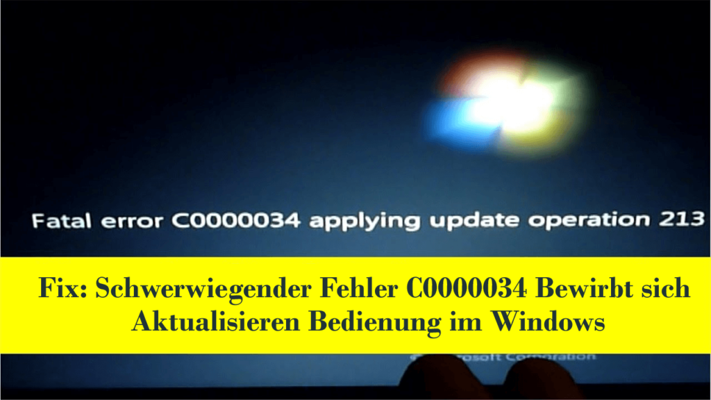 fataler Fehler behoben C0000034 Update-Vorgänge anwenden