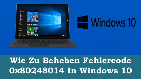 Lösen Fehlercode 0x80248014,