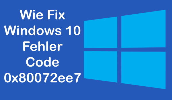 Fehlers 0x80072EE7