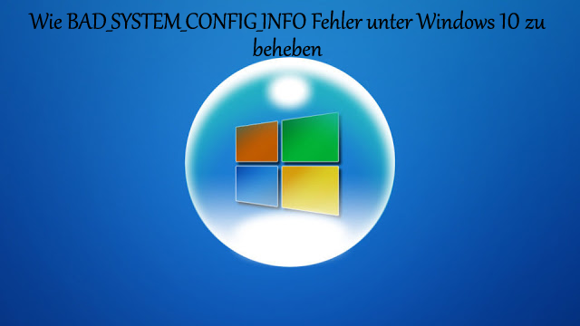 Bad_System_Config_Info Fehler