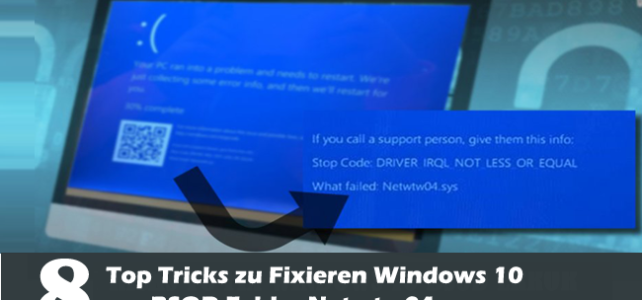 Top 8 Tricks zu Fixieren Windows 10 BSOD Fehler Netwtw04.sys