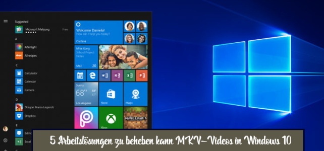 5 Arbeitslösungen zu beheben kann MKV-Videos in Windows 10 Problem nicht wiedergeben 5 Arbeitslösungen zu beheben kann MKV-Videos in Windows 10 Problem nicht wiedergeben